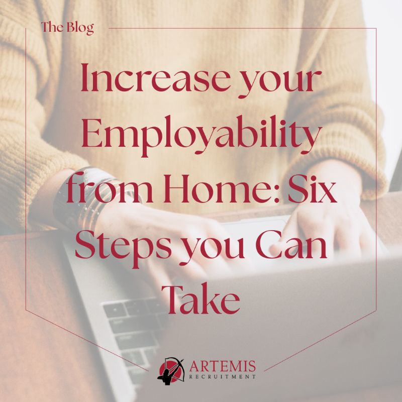 Increase your Employability from Home: Six Steps you Can Take news item at Artemis Recruitment Consultants